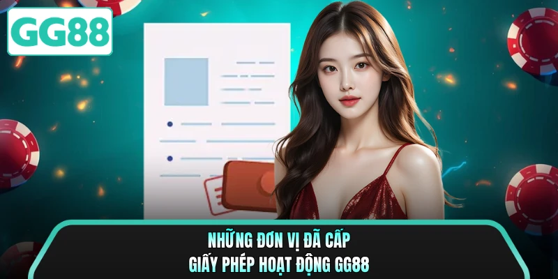 Những đơn vị đã cấp giấy phép hoạt động GG88